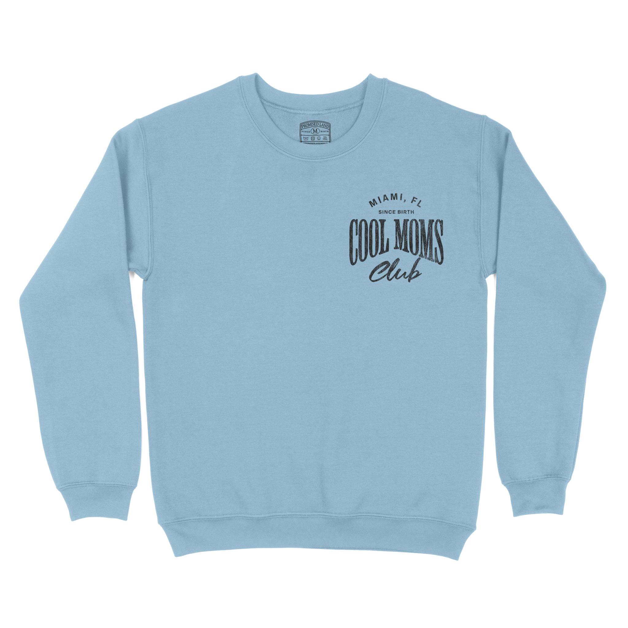 Miami Cool Mom Crewneck Light Blue front