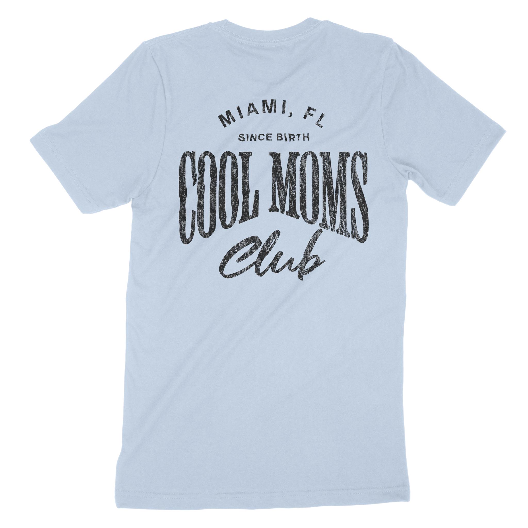 Miami Cool Mom T-Shirt Baby Blue back